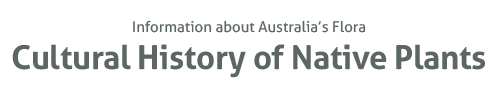 Cultural History of Native Plants - Information about Australia's Flora